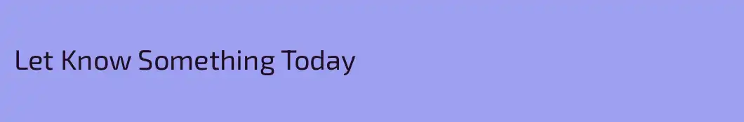 Let Know Something Today 